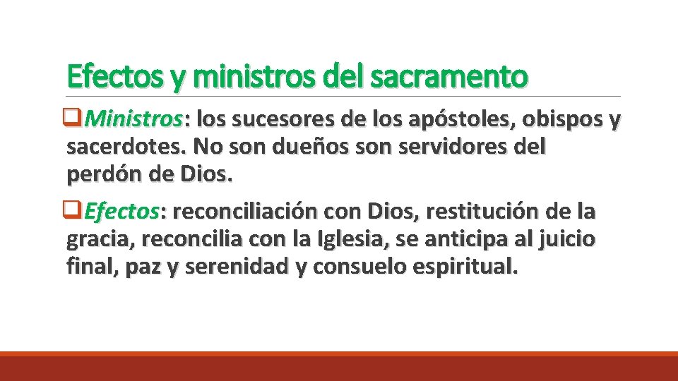 Efectos y ministros del sacramento q. Ministros: los sucesores de los apóstoles, obispos y Efectos y ministros del sacramento q. Ministros: los sucesores de los apóstoles, obispos y