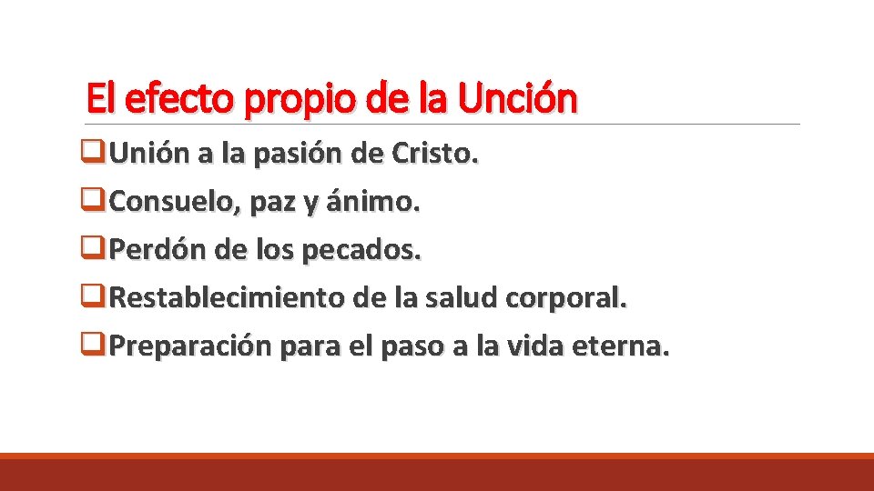 El efecto propio de la Unción q. Unión a la pasión de Cristo. q. El efecto propio de la Unción q. Unión a la pasión de Cristo. q.