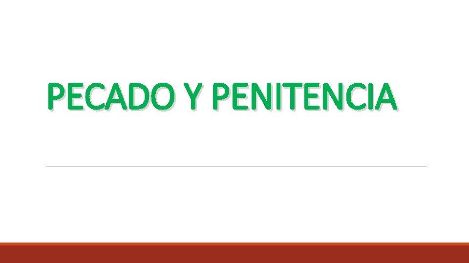 PECADO Y PENITENCIA PECADO Y PENITENCIA