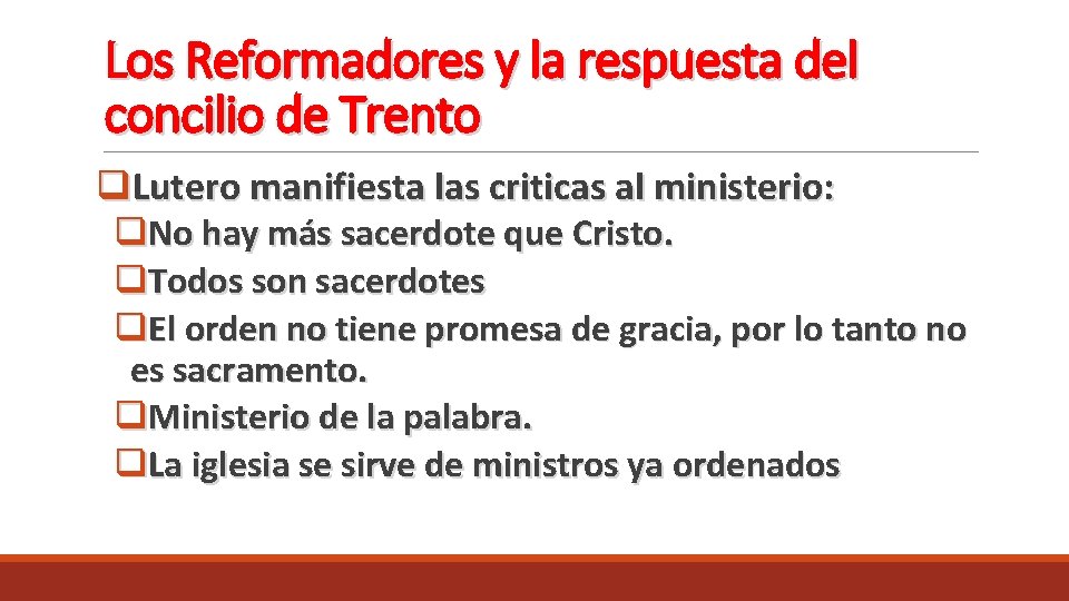 Los Reformadores y la respuesta del concilio de Trento q. Lutero manifiesta las criticas Los Reformadores y la respuesta del concilio de Trento q. Lutero manifiesta las criticas