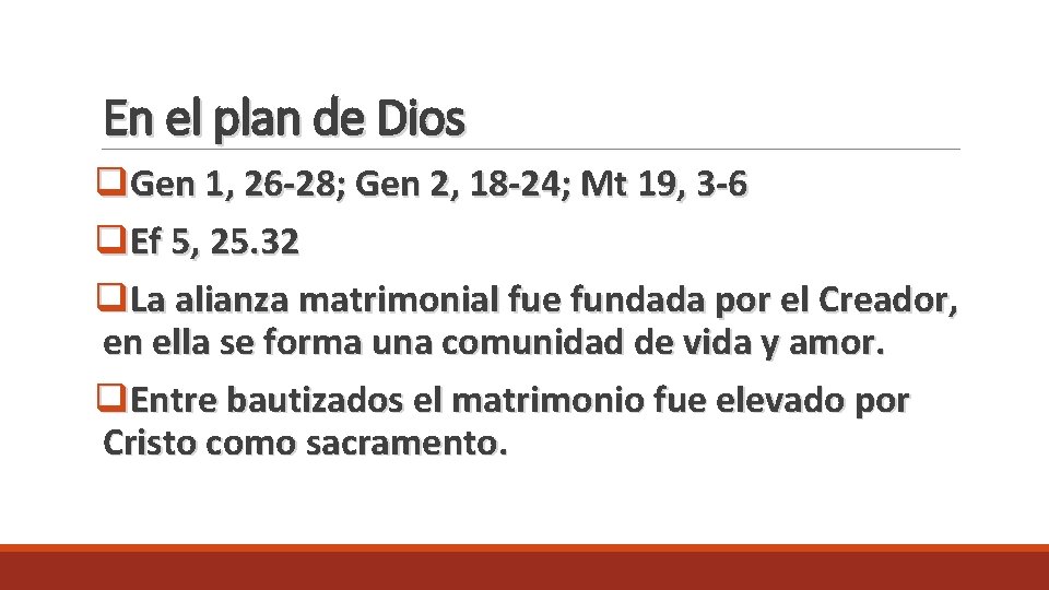 En el plan de Dios q. Gen 1, 26 -28; Gen 2, 18 -24; En el plan de Dios q. Gen 1, 26 -28; Gen 2, 18 -24;