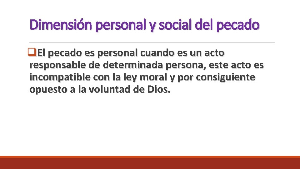 Dimensión personal y social del pecado q. El pecado es personal cuando es un Dimensión personal y social del pecado q. El pecado es personal cuando es un