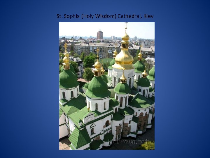 St. Sophia (Holy Wisdom) Cathedral, Kiev 