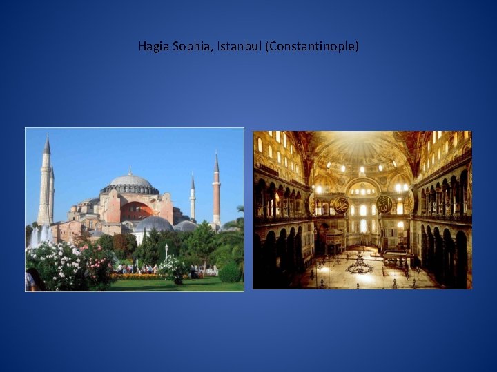 Hagia Sophia, Istanbul (Constantinople) 