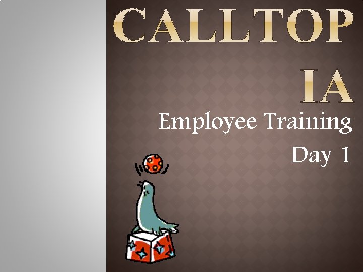 Employee Training Day 1 