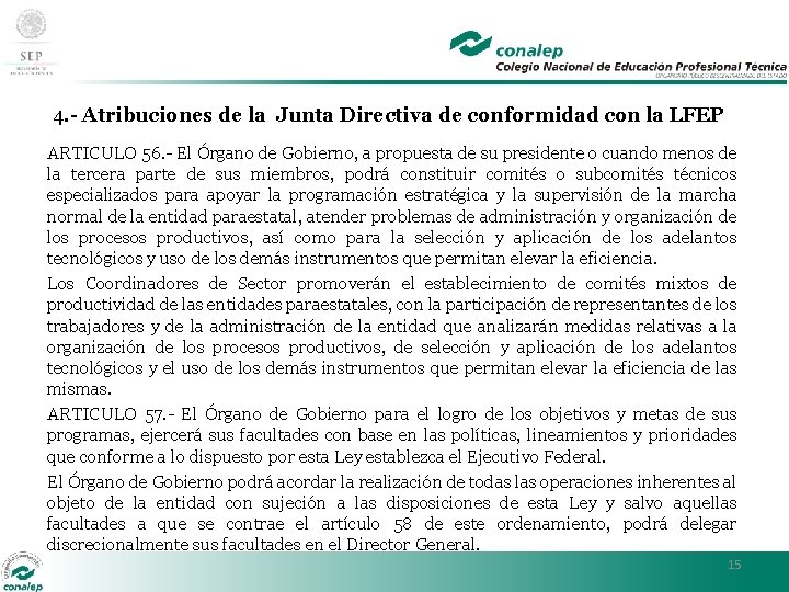 4. - Atribuciones de la Junta Directiva de conformidad con la LFEP ARTICULO 56.