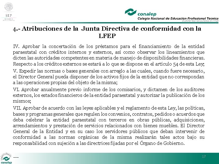 4. - Atribuciones de la Junta Directiva de conformidad con la LFEP IV. Aprobar