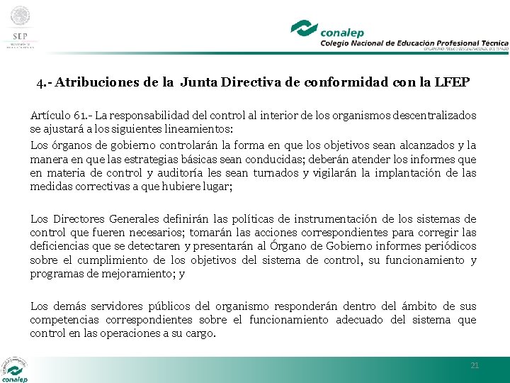 4. - Atribuciones de la Junta Directiva de conformidad con la LFEP Artículo 61.
