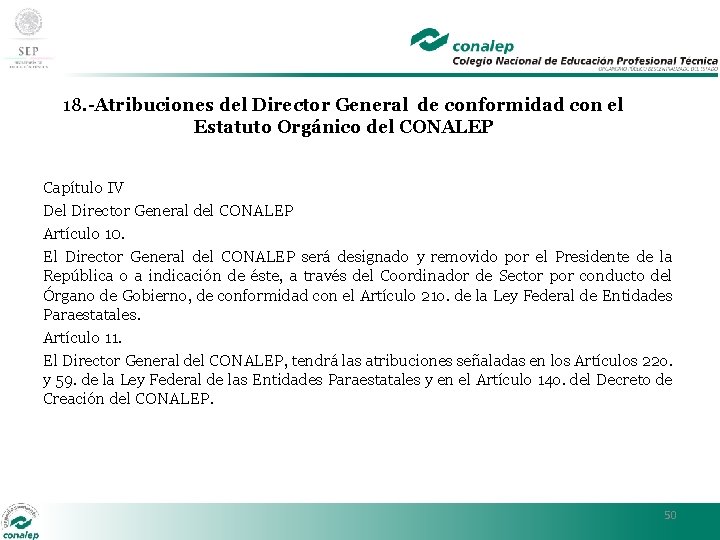 18. -Atribuciones del Director General de conformidad con el Estatuto Orgánico del CONALEP Capítulo