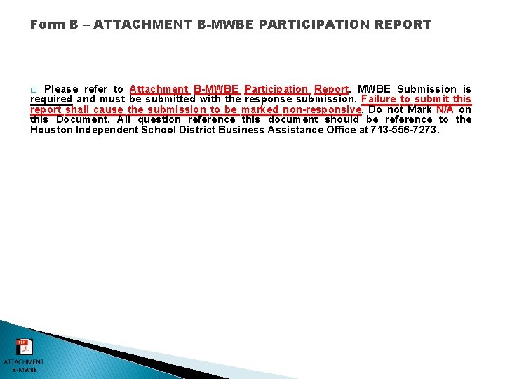 Form B – ATTACHMENT B-MWBE PARTICIPATION REPORT Please refer to Attachment B-MWBE Participation Report.