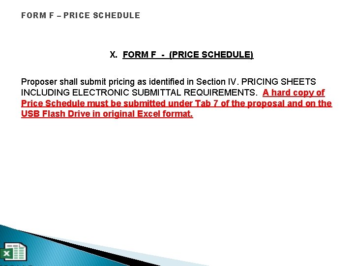FORM F – PRICE SCHEDULE X. FORM F - (PRICE SCHEDULE) Proposer shall submit