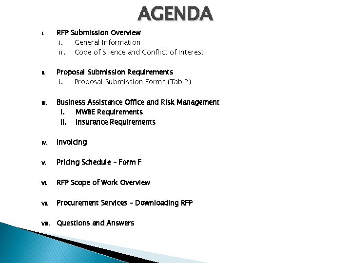AGENDA I. III. RFP Submission Overview i. General Information ii. Code of Silence and