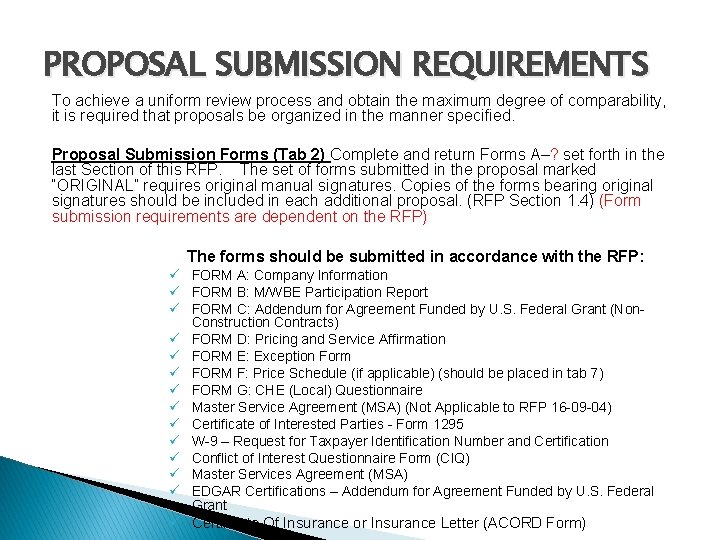 PROPOSAL SUBMISSION REQUIREMENTS To achieve a uniform review process and obtain the maximum degree