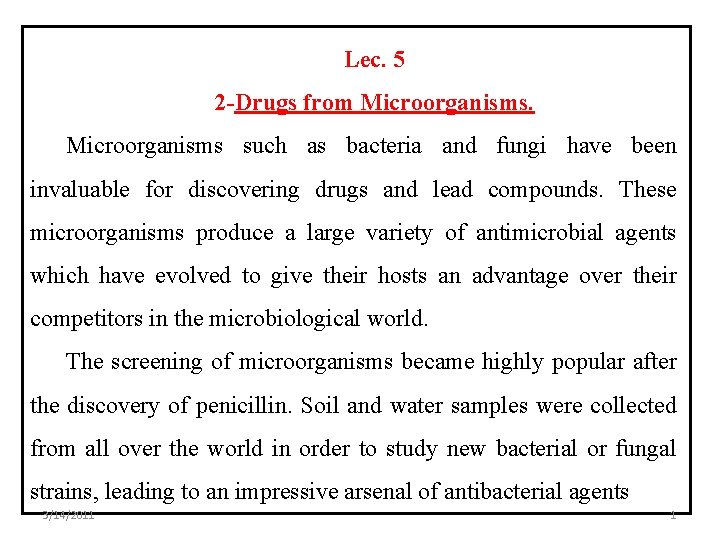 Lec. 5 2 -Drugs from Microorganisms such as bacteria and fungi have been invaluable