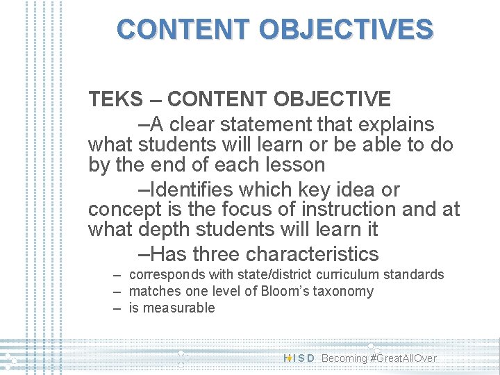 CONTENT OBJECTIVES TEKS – CONTENT OBJECTIVE –A clear statement that explains what students will CONTENT OBJECTIVES TEKS – CONTENT OBJECTIVE –A clear statement that explains what students will