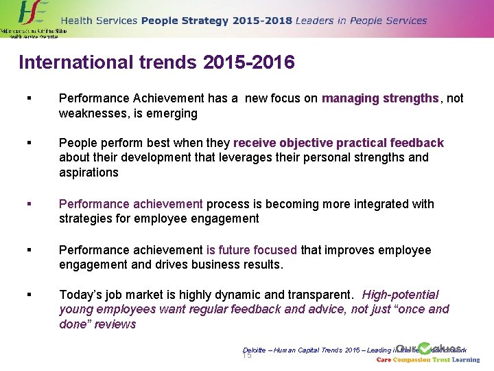 International trends 2015 -2016 § Performance Achievement has a new focus on managing strengths,