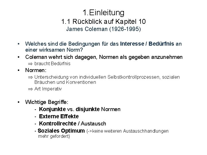 1. Einleitung 1. 1 Rückblick auf Kapitel 10 James Coleman (1926 -1995) • •