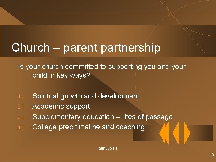 Church – parent partnership Is your church committed to supporting you and your child