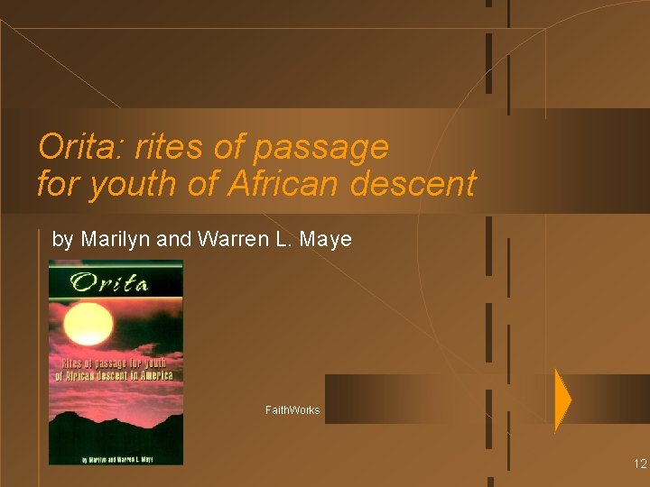 Orita: rites of passage for youth of African descent by Marilyn and Warren L.