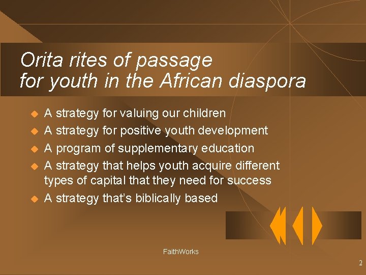 Orita rites of passage for youth in the African diaspora u u u A