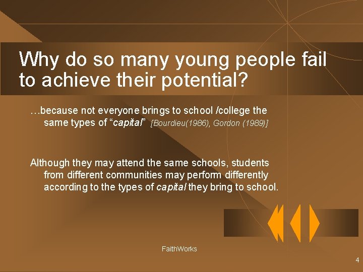 Why do so many young people fail to achieve their potential? …because not everyone