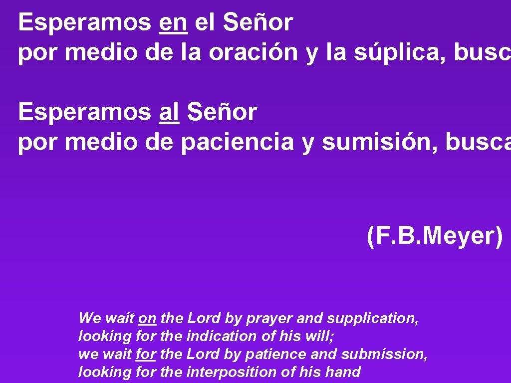 Esperamos en el Señor por medio de la oración y la súplica, busc Esperamos