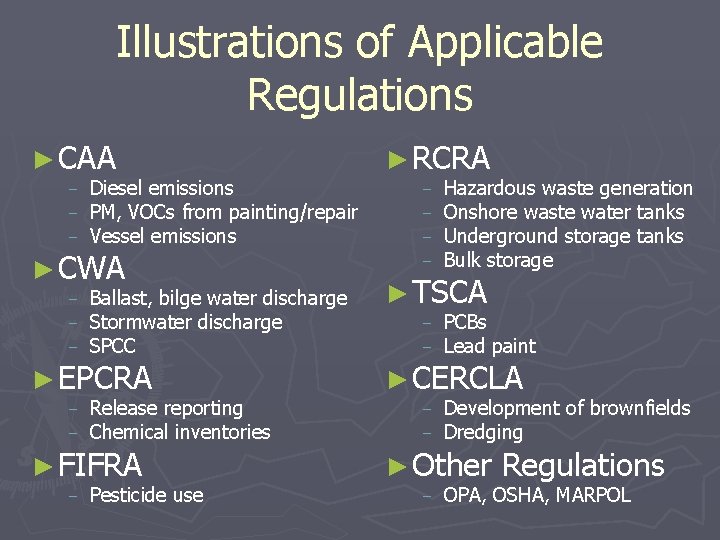 Illustrations of Applicable Regulations ► CAA - Diesel emissions - PM, VOCs from painting/repair