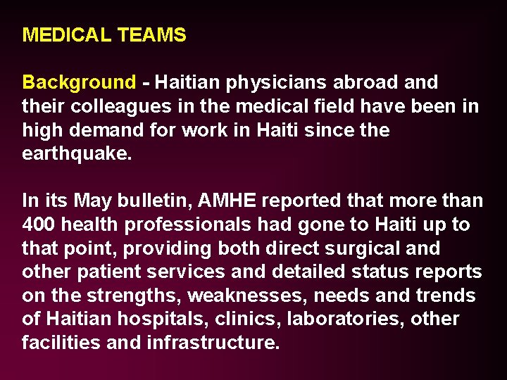 MEDICAL TEAMS Background - Haitian physicians abroad and their colleagues in the medical field MEDICAL TEAMS Background - Haitian physicians abroad and their colleagues in the medical field