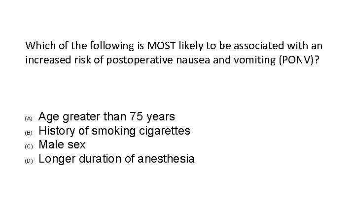 Which of the following is MOST likely to be associated with an increased risk