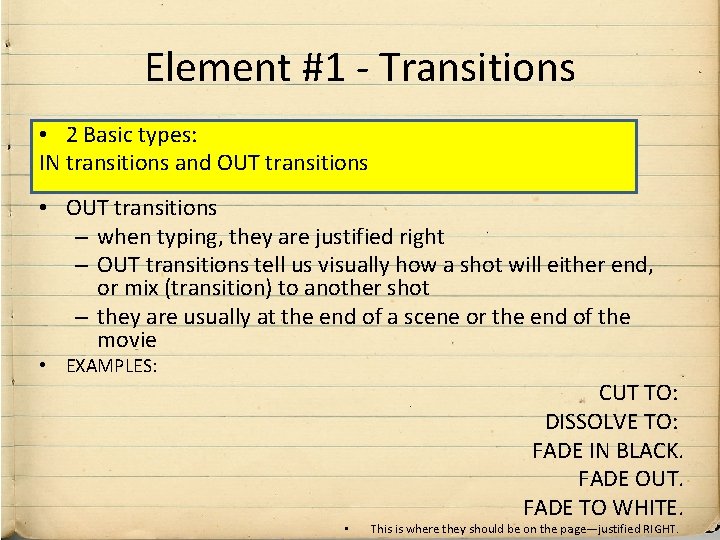 Element #1 - Transitions • 2 Basic types: IN transitions and OUT transitions • Element #1 - Transitions • 2 Basic types: IN transitions and OUT transitions •