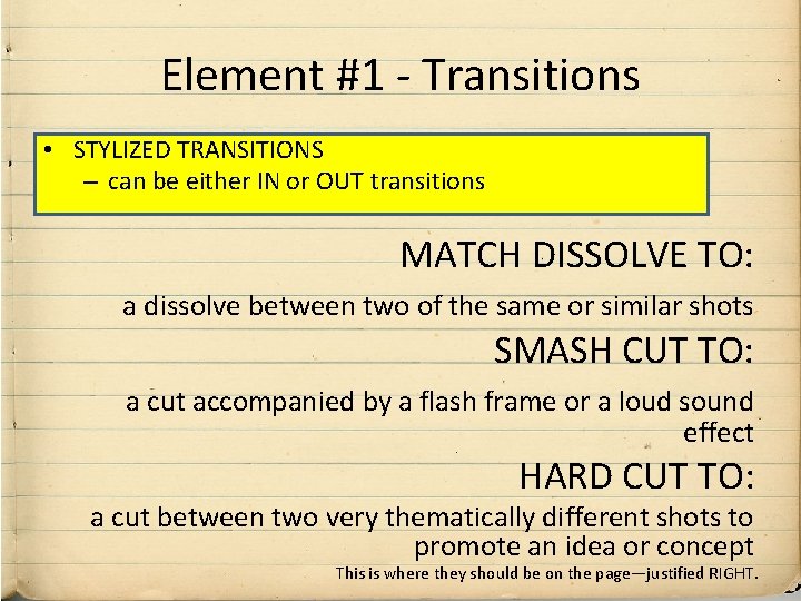 Element #1 - Transitions • STYLIZED TRANSITIONS – can be either IN or OUT Element #1 - Transitions • STYLIZED TRANSITIONS – can be either IN or OUT