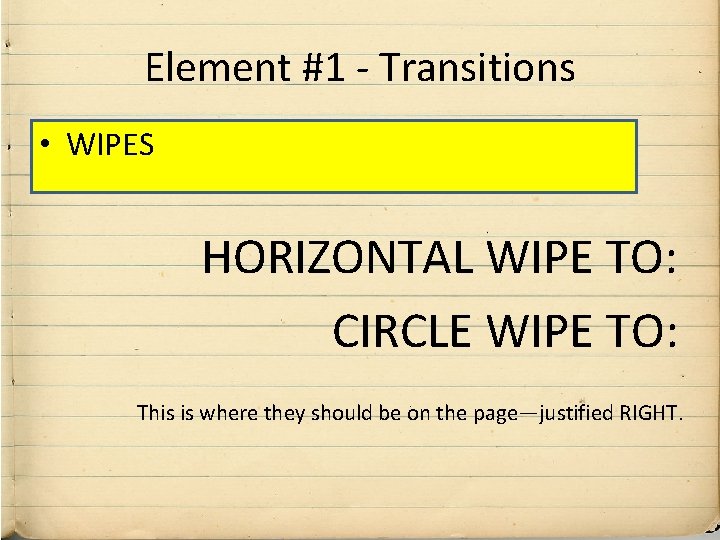 Element #1 - Transitions • WIPES HORIZONTAL WIPE TO: CIRCLE WIPE TO: This is Element #1 - Transitions • WIPES HORIZONTAL WIPE TO: CIRCLE WIPE TO: This is