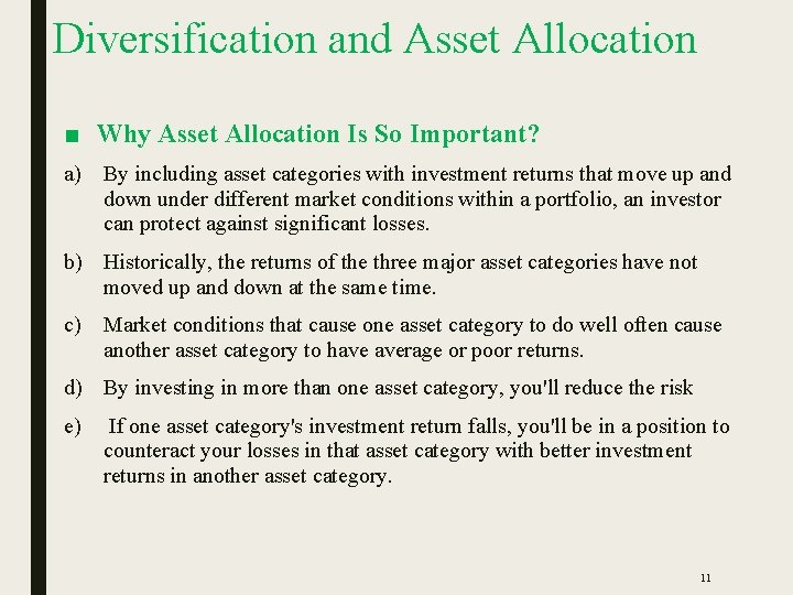 Diversification and Asset Allocation ■ Why Asset Allocation Is So Important? a) By including