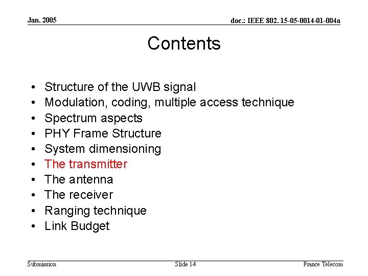 Jan. 2005 doc. : IEEE 802. 15 -05 -0014 -01 -004 a Contents •
