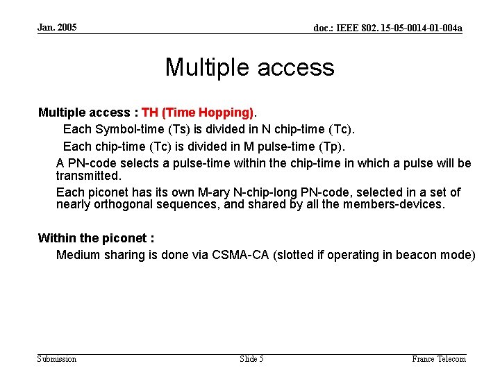 Jan. 2005 doc. : IEEE 802. 15 -05 -0014 -01 -004 a Multiple access