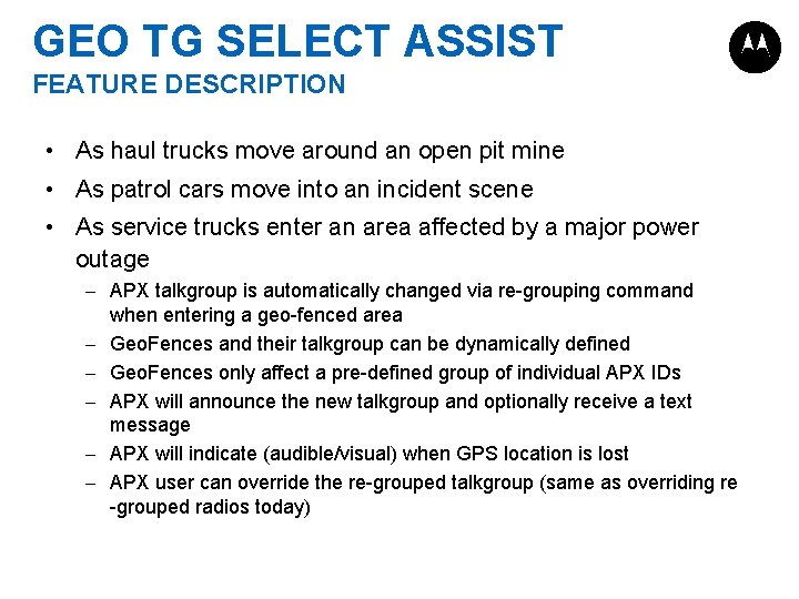 GEO TG SELECT ASSIST FEATURE DESCRIPTION • As haul trucks move around an open