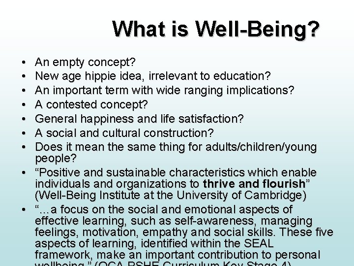 What is Well-Being? • • An empty concept? New age hippie idea, irrelevant to What is Well-Being? • • An empty concept? New age hippie idea, irrelevant to
