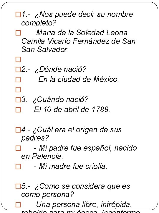 � 1. - ¿Nos puede decir su nombre completo? � Maria de la Soledad