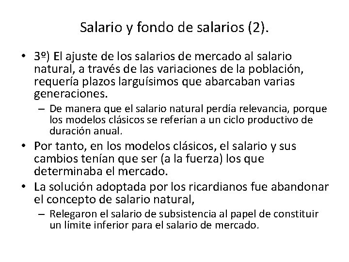 Salario y fondo de salarios (2). • 3º) El ajuste de los salarios de