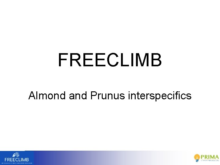 FREECLIMB Almond and Prunus interspecifics 