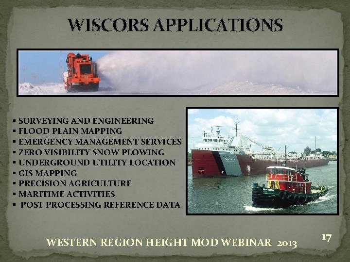 WISCORS APPLICATIONS § SURVEYING AND ENGINEERING § FLOOD PLAIN MAPPING § EMERGENCY MANAGEMENT SERVICES