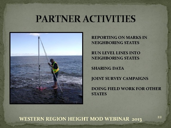 PARTNER ACTIVITIES REPORTING ON MARKS IN NEIGHBORING STATES RUN LEVEL LINES INTO NEIGHBORING STATES
