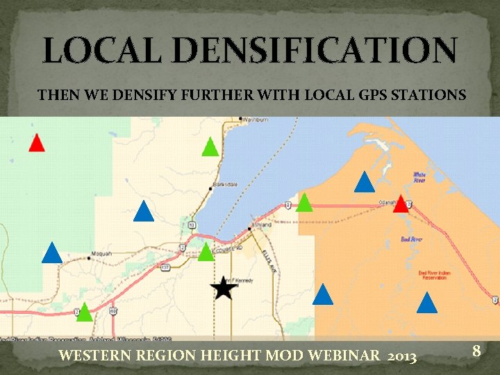 LOCAL DENSIFICATION THEN WE DENSIFY FURTHER WITH LOCAL GPS STATIONS WESTERN REGION HEIGHT MOD