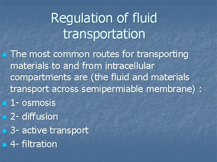 Regulation of fluid transportation n n The most common routes for transporting materials to