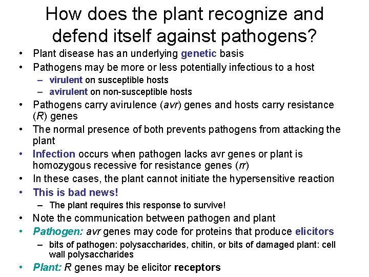 How does the plant recognize and defend itself against pathogens? • Plant disease has