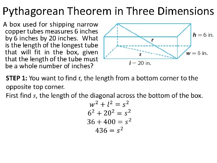 Pythagorean Theorem in Three Dimensions A box used for shipping narrow copper tubes measures