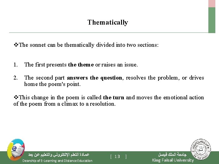 Thematically v. The sonnet can be thematically divided into two sections: 1. The first