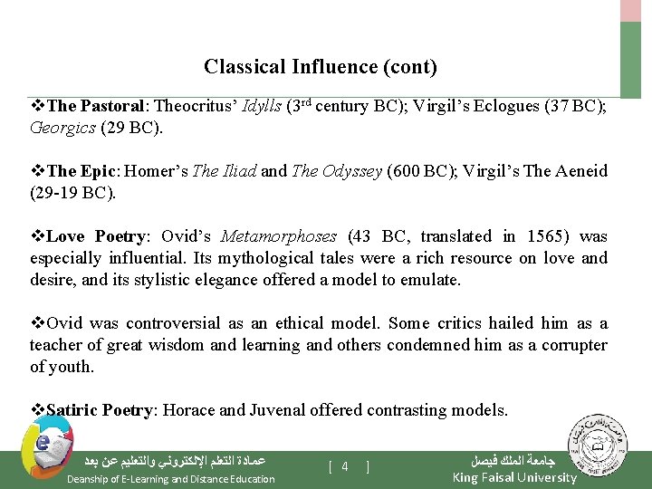 Classical Influence (cont) v. The Pastoral: Theocritus’ Idylls (3 rd century BC); Virgil’s Eclogues