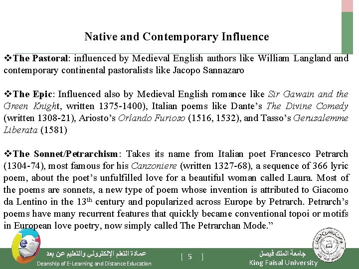 Native and Contemporary Influence v. The Pastoral: influenced by Medieval English authors like William