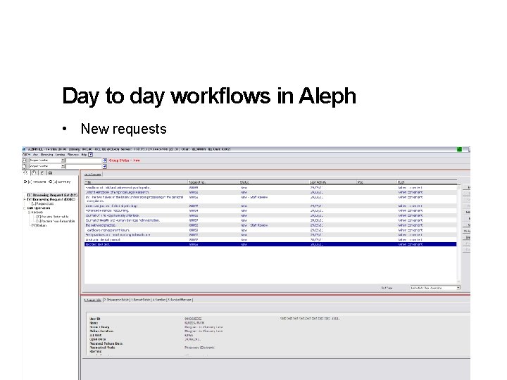 Day to day workflows in Aleph • New requests 10 